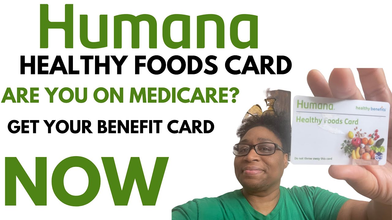  Qualifying for Humana's Food Card
